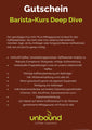 unbound Gutschein Baristakurs Deep Dive (6h)